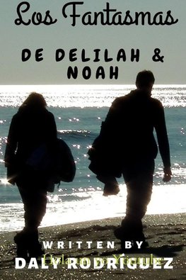 Los Fantasmas de Delilah & Noah