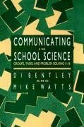 Bentley, D: Communicating In School Science