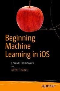 Beginning Machine Learning in iOS