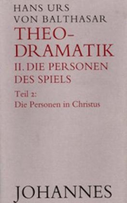 Theodramatik 2 - Die Personen des Spiels