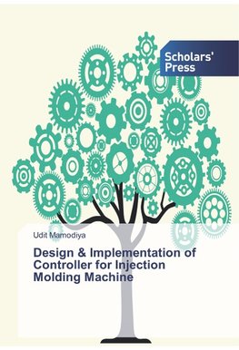 Design & Implementation of Controller for Injection Molding Machine