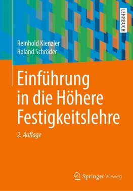 Einführung in die Höhere Festigkeitslehre