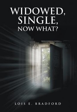 Widowed, Single, Now What?