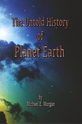 The Untold History of Planet Earth