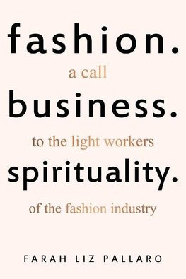 Fashion. Business. Spirituality