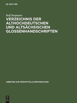 Verzeichnis der althochdeutschen und altsächsischen Glossenhandschriften