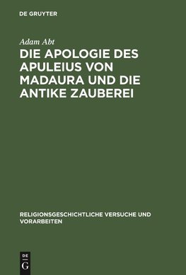 Die Apologie des Apuleius von Madaura und die antike Zauberei