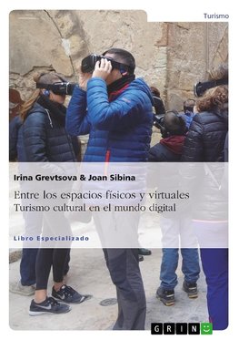 Entre los espacios físicos y virtuales. Turismo cultural en el mundo digital