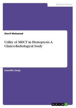 Utility of MDCT in Hemoptysis. A Clinico-Radiological Study