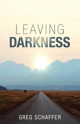 Leaving Darkness