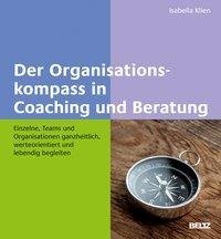 Der Organisationskompass in Coaching und Beratung