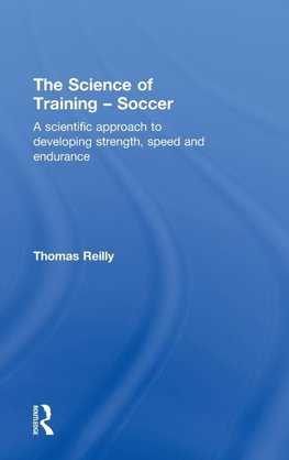 Reilly, T: Science of Training - Soccer