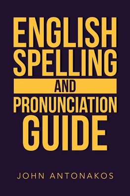 English Spelling and Pronunciation Guide