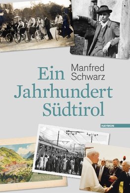 Ein Jahrhundert Südtirol