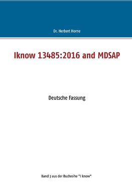 Iknow 13485:2016 and MDSAP