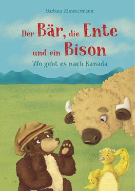 Der Bär, die Ente und ein Bison