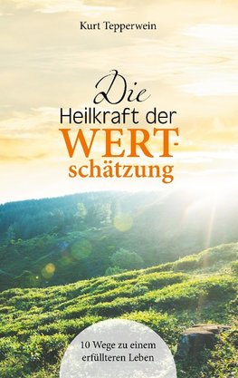 Die Heilkraft der Wertschätzung