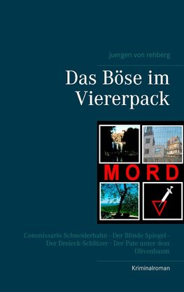 Das Böse im Viererpack