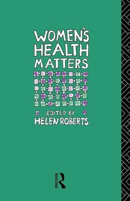 Roberts, D: Women's Health Matters