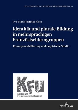 Identität und plurale Bildung in mehrsprachigen Französischlerngruppen