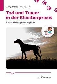 Tod und Trauer in der Kleintierpraxis