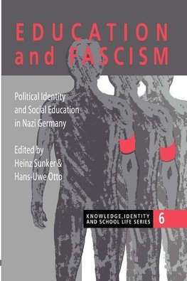 Sunker, H: Education and Fascism