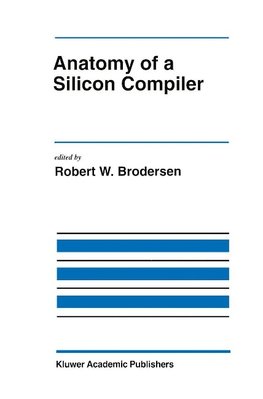 Anatomy of a Silicon Compiler