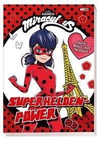 Miraculous: Superhelden-Power - Starke Motive zum Ausmalen