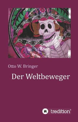 Der Weltbeweger