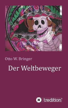 Der Weltbeweger