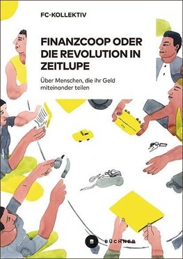 Finanzcoop oder die Revolution in Zeitlupe