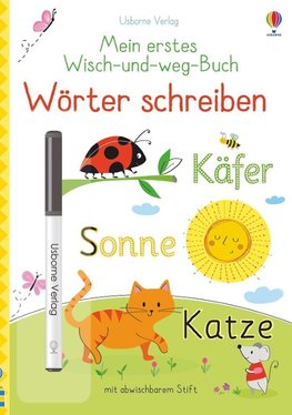 Mein erstes Wisch-und-weg-Buch: Wörter schreiben