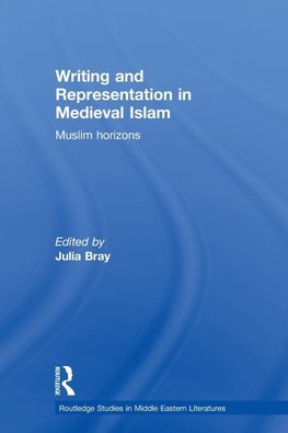 Writing and Representation in Medieval Islam