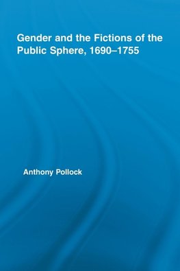 Pollock, A: Gender and the Fictions of the Public Sphere, 16