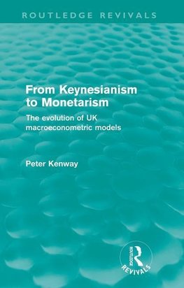 Kenway, P: From Keynesianism to Monetarism