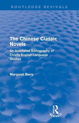 Berry, M: The Chinese Classic Novels