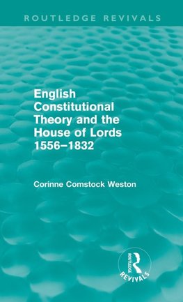 Weston, C: English Constitutional Theory and the House of Lo