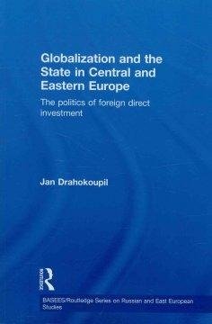Drahokoupil, J: Globalization and the State in Central and E