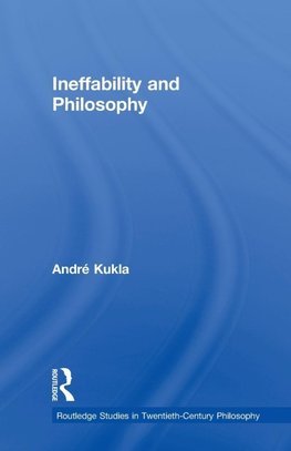 Kukla, A: Ineffability and Philosophy