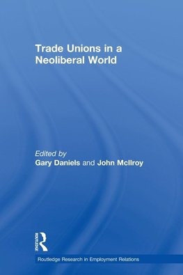 Daniels, G: Trade Unions in a Neoliberal World