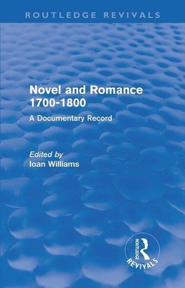 Williams, I: Novel and Romance 1700-1800 (Routledge Revivals