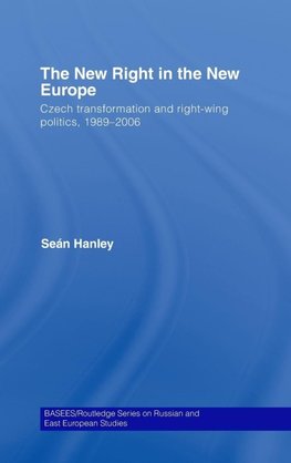 Hanley, S: New Right in the New Europe