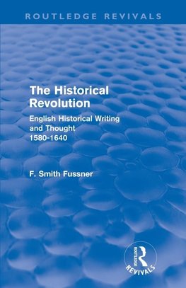 Smith Fussner, F: The Historical Revolution