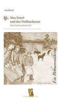 Max Esterl und das Wolfauslassen