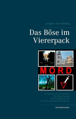 Das Böse im Viererpack