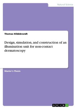 Design, simulation, and construction of an illumination unit for non-contact dermatoscopy