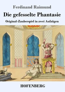 Die gefesselte Phantasie