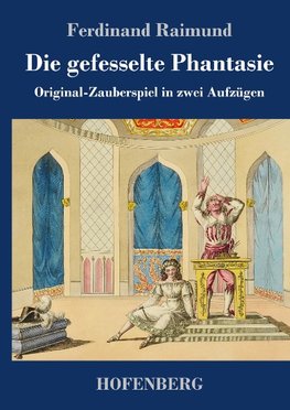 Die gefesselte Phantasie