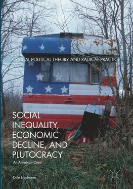 Social Inequality, Economic Decline, and Plutocracy