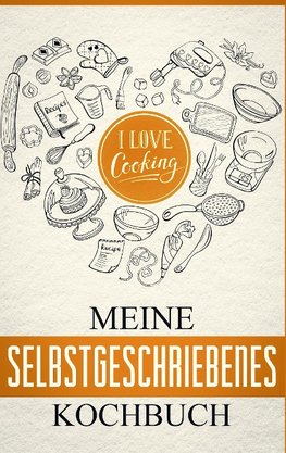 Mein eigenes Kochbuch: Das Kochbuch zum selbst gestalten